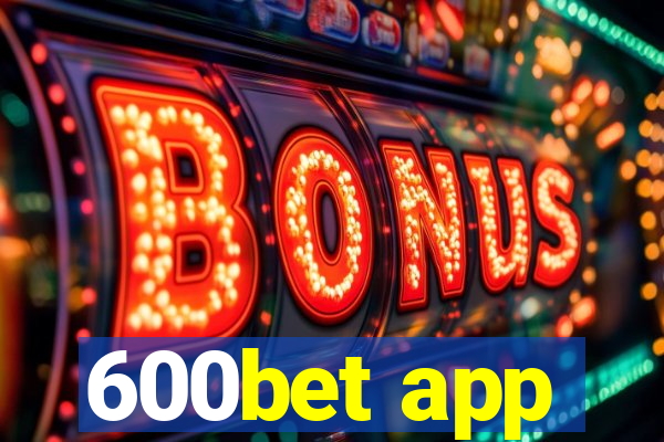 600bet app